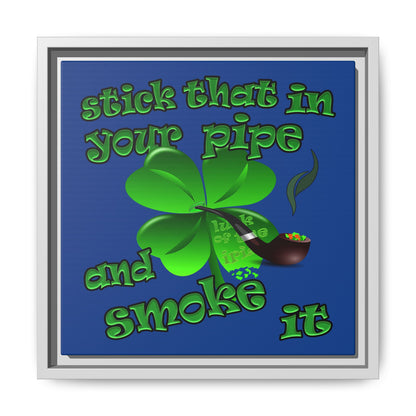 stick that in your pipe and smoke it - framed canvas art (dark blue)