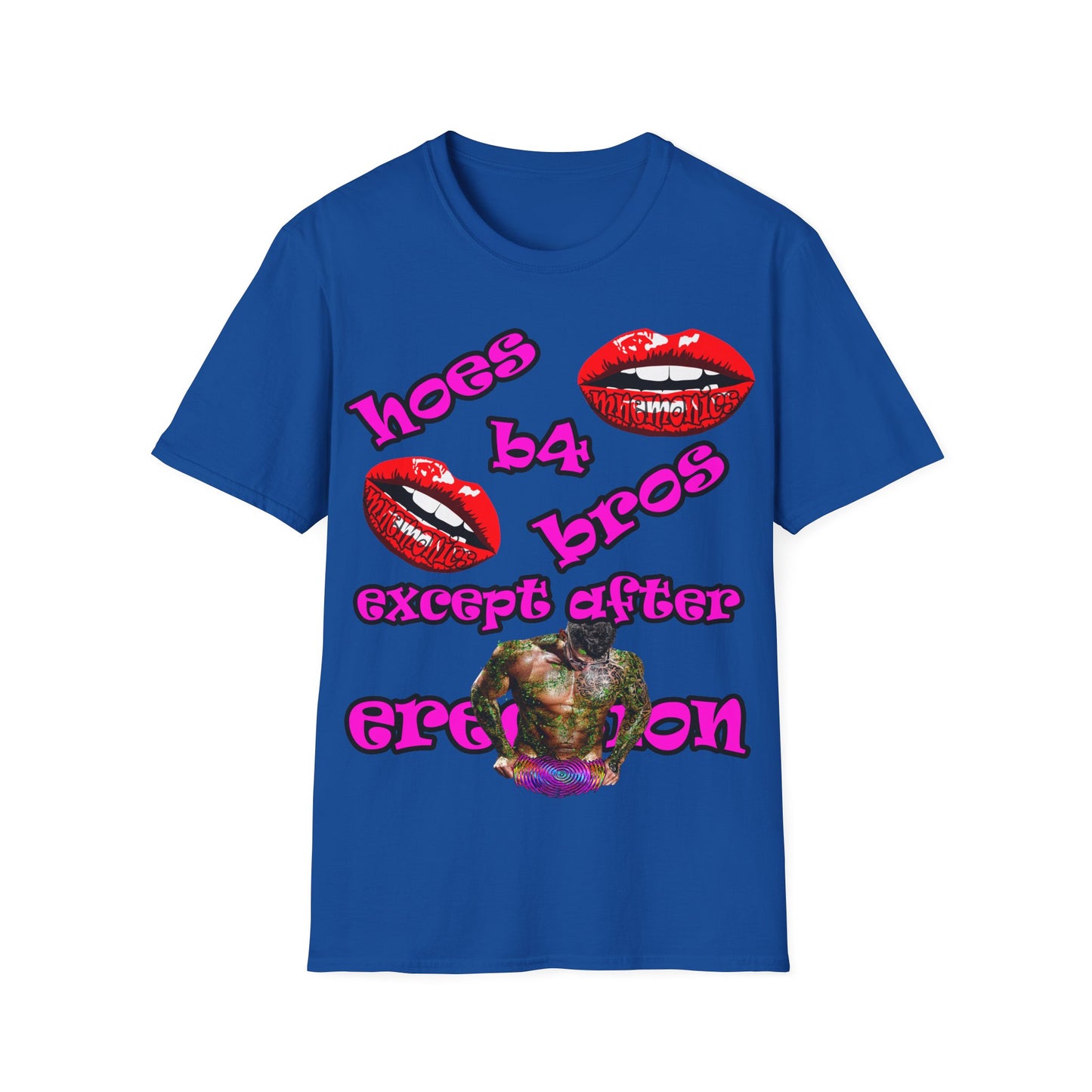 hoes b4 bros - Unisex Softstyle T-Shirt