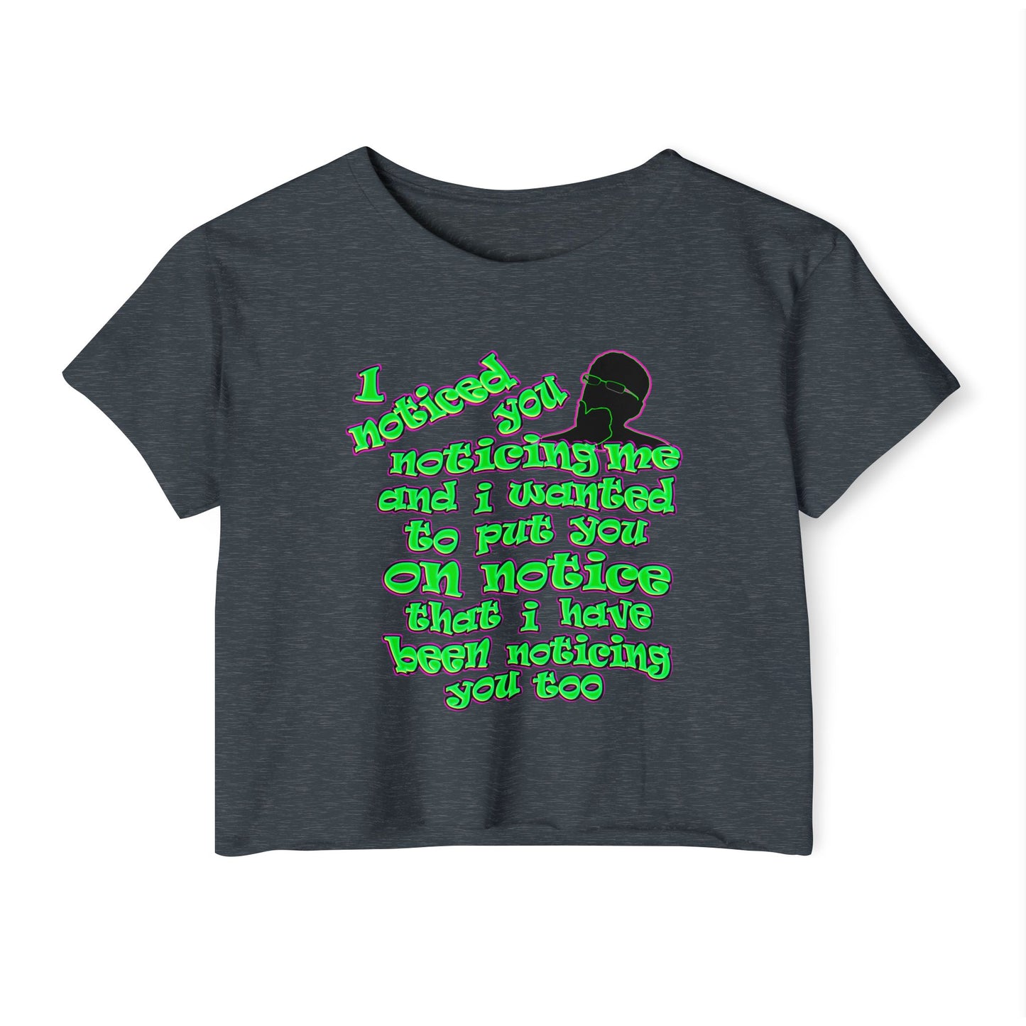 noticed you noticing - Women's Festival Crop Top
