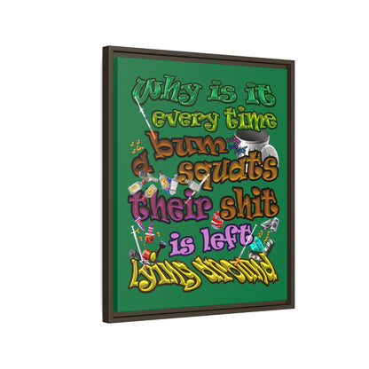 the bum's shit - framed canvas art (dark green)