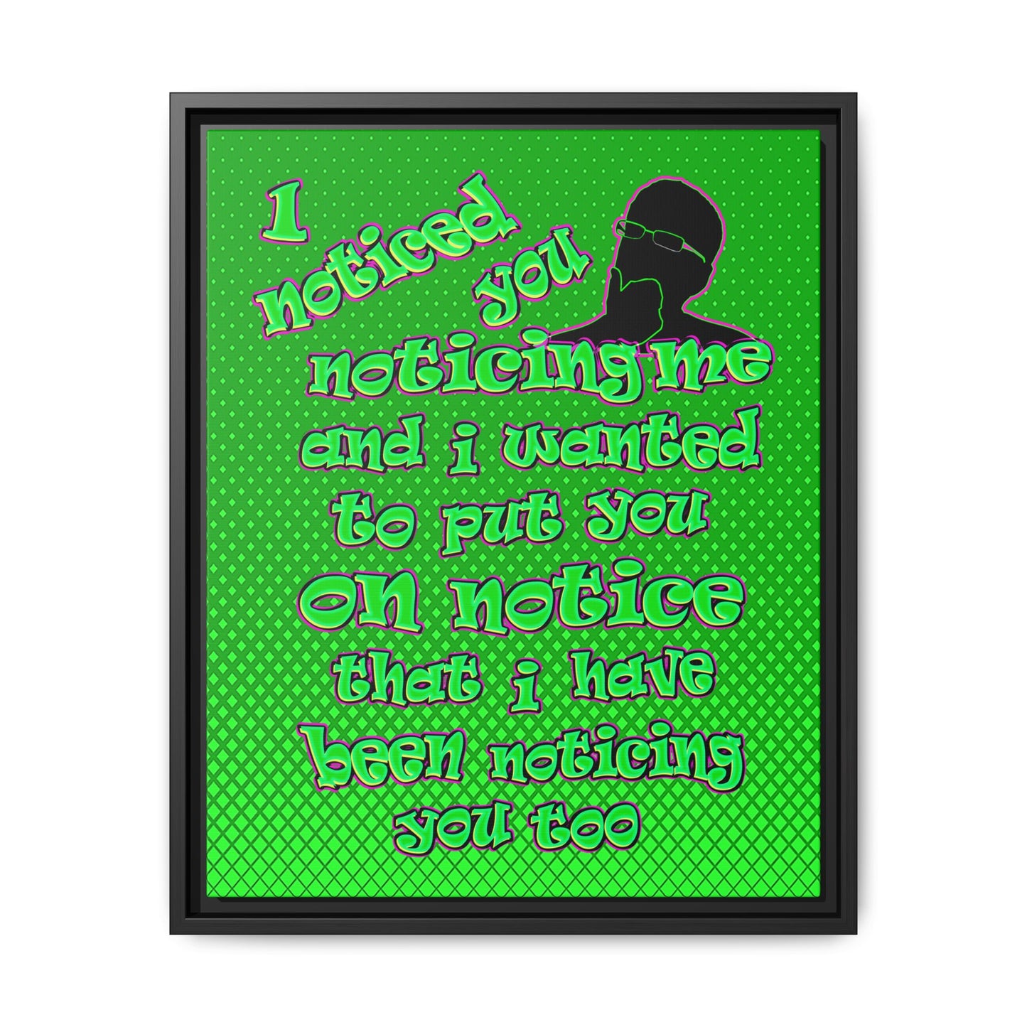 noticed you noticing - framed canvas art (logo green)
