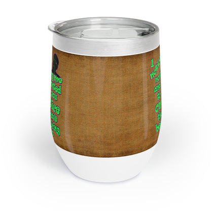 noticed you noticing - Chill Wine Tumbler (brown papyrus)