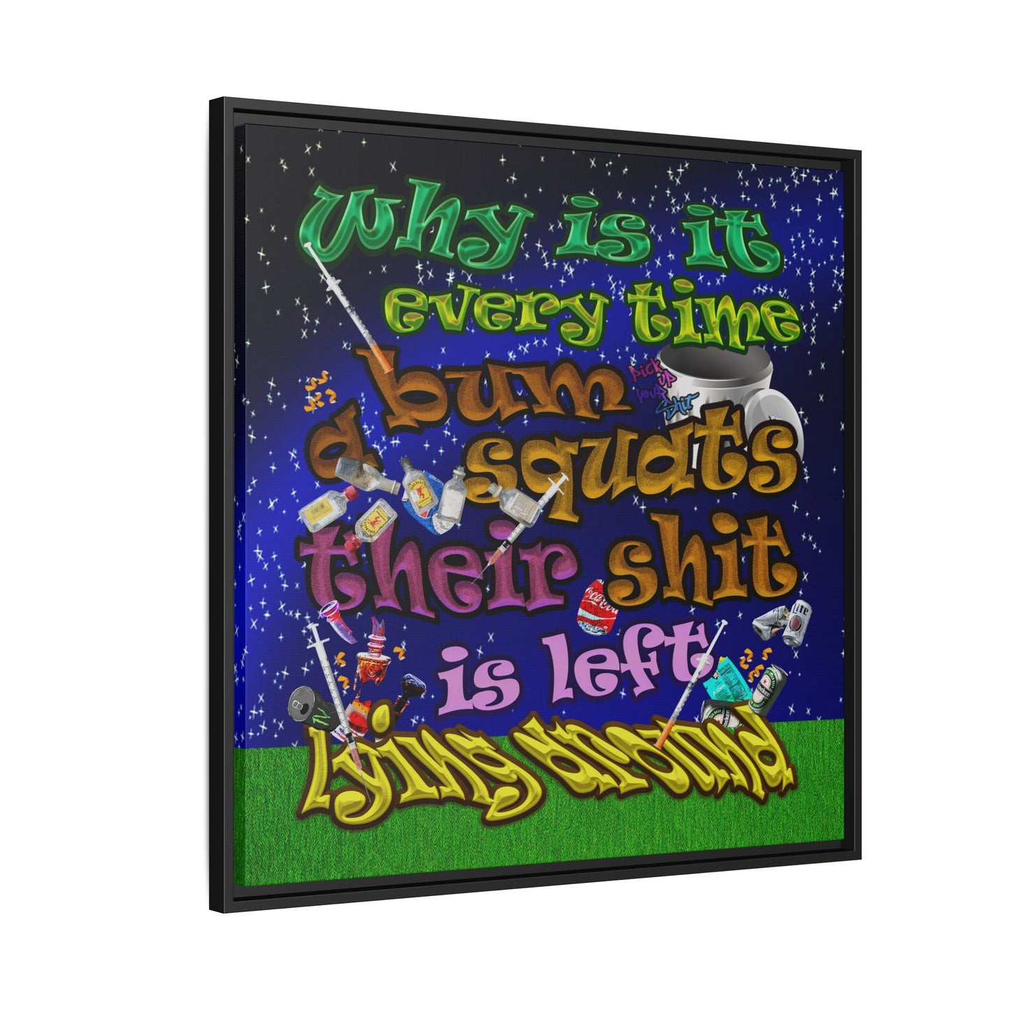 the bum's shit - framed canvas art ('snoops' background)