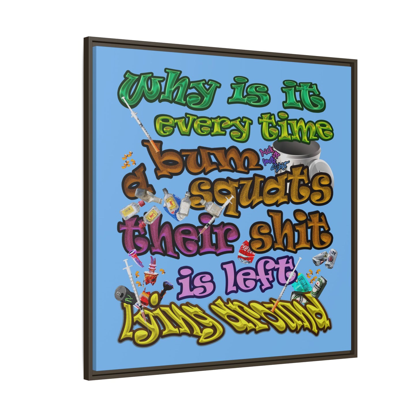 the bum's shit - framed canvas art (light blue)