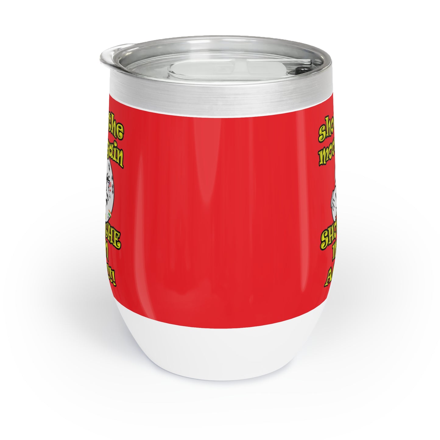 shoot the moon again - Chill Wine Tumbler (red)