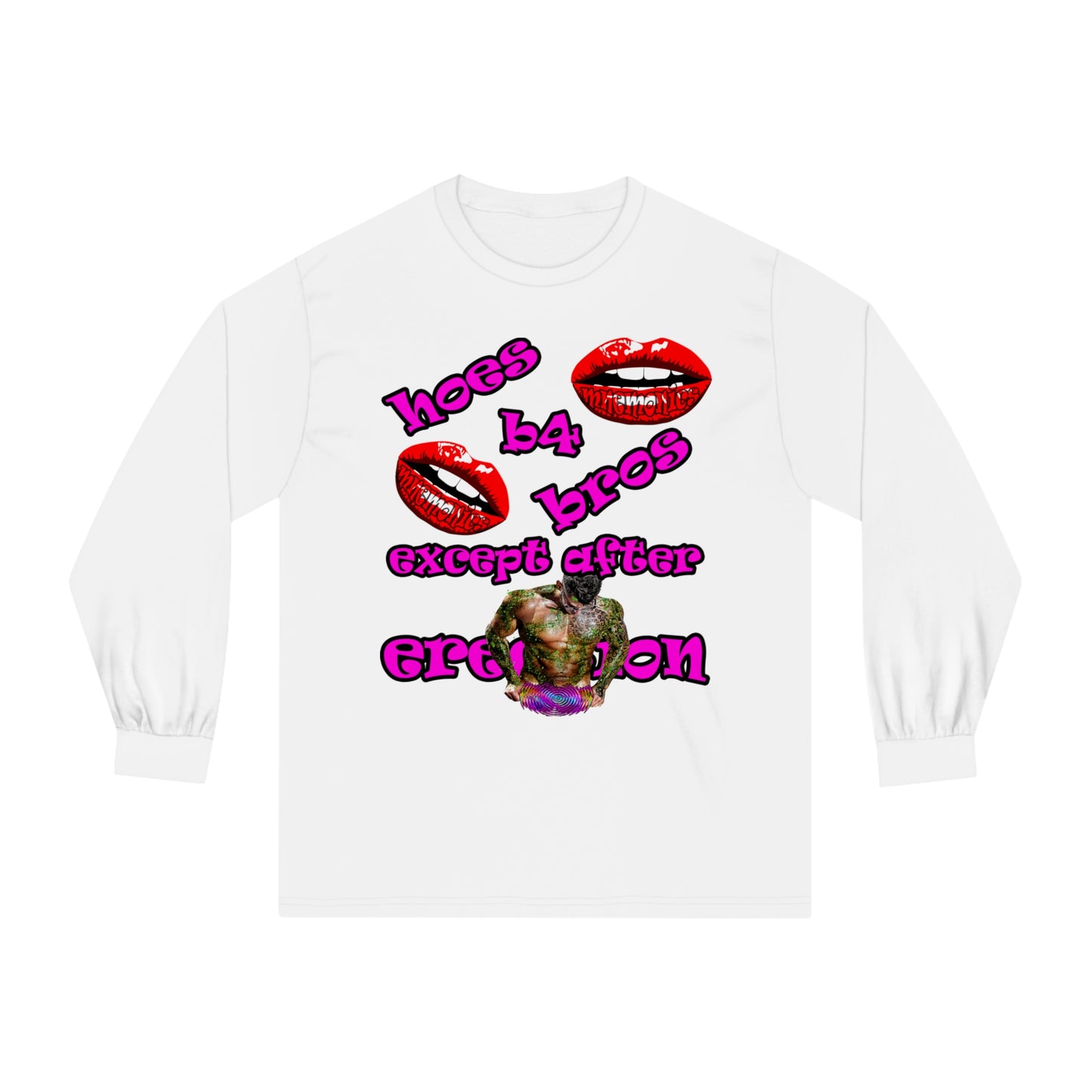 hoes b4 bros - Unisex Classic Long Sleeve T-Shirt