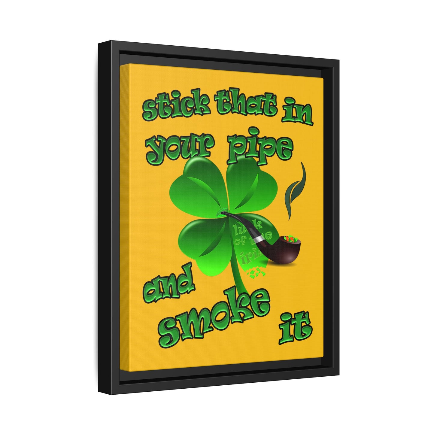 stick that in your pipe and smoke it - framed canvas art (yellow)