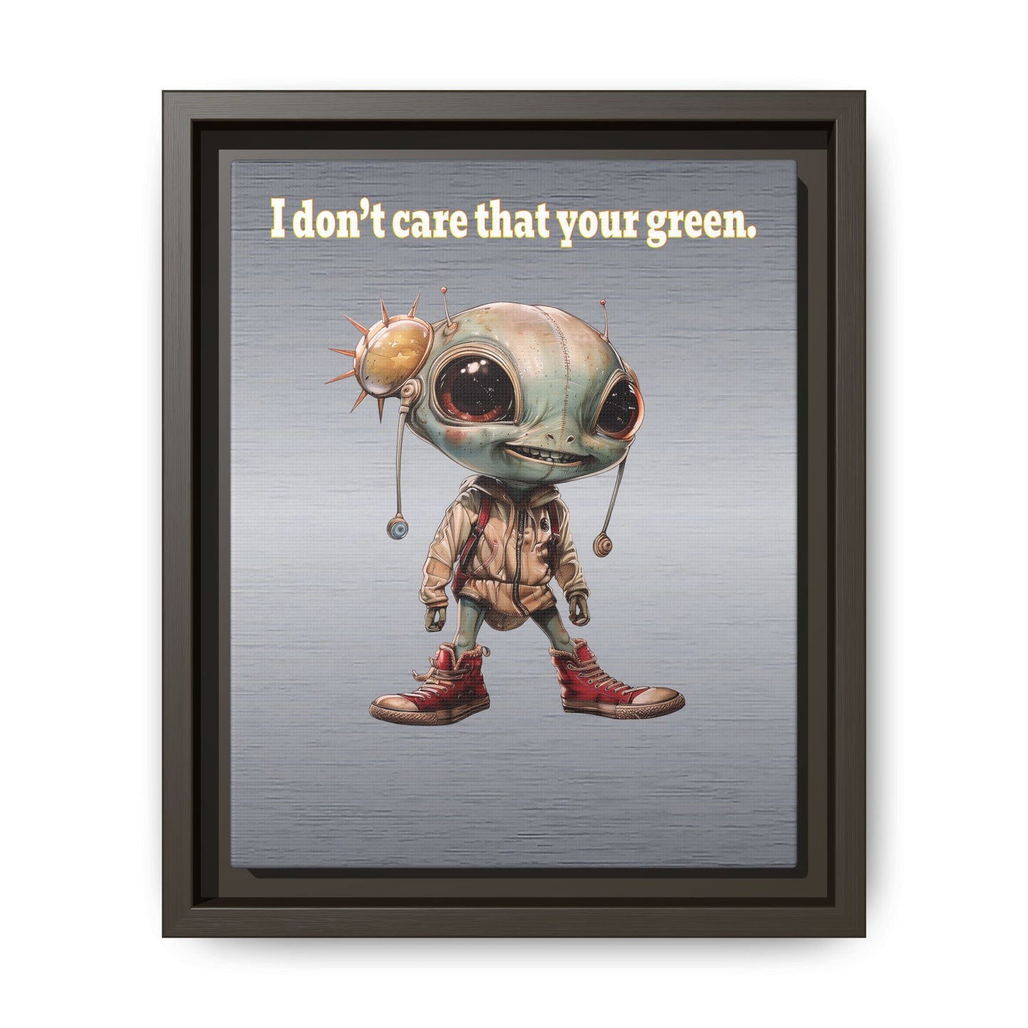 I don't care that your green - framed canvas art (brushed nickel)