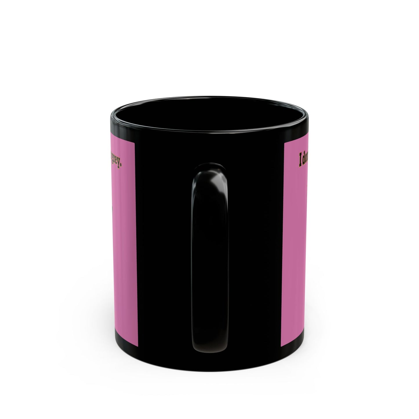I don't care that your grey - Black Mug (light pink)