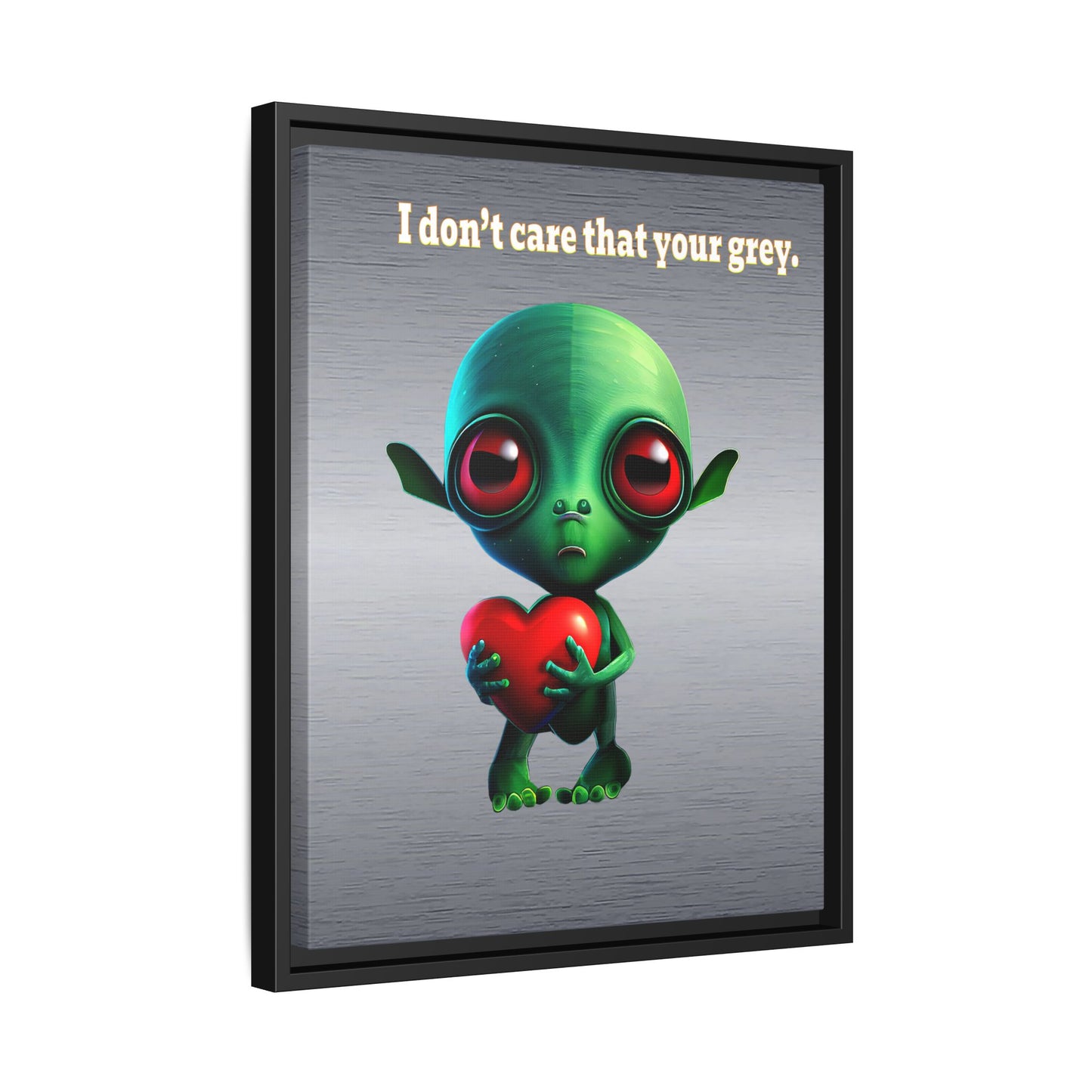 I don't care that your grey - framed canvas art (brushed nickel)