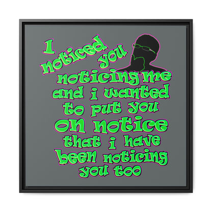 noticed you noticing - framed canvas art (dark grey)