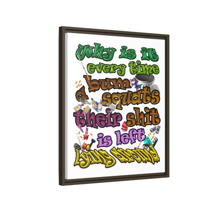 the bum's shit - framed canvas art (white)