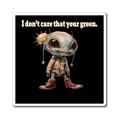 I don't care that your green - Magnets - (black)