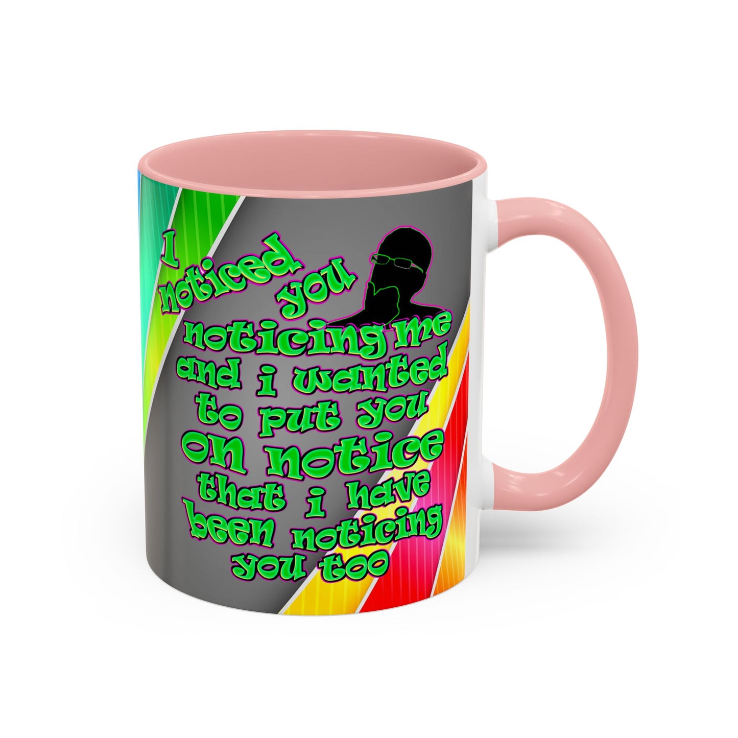 noticed you noticing - Accent Mug (rainbow split)