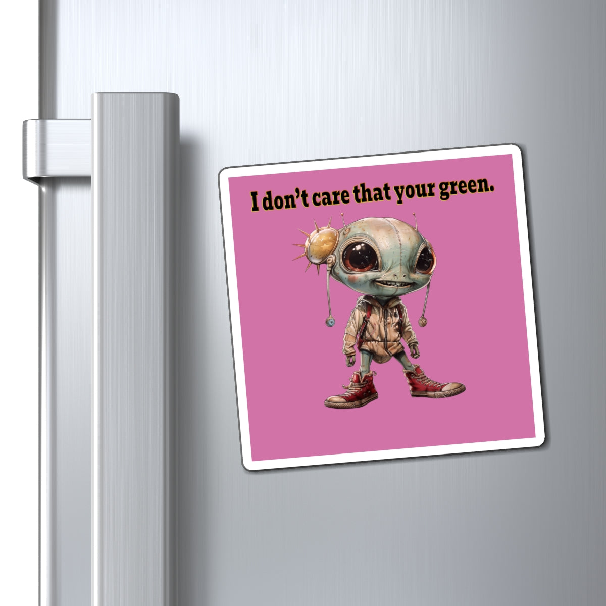 I don't care that your green - Magnets - (light pink)