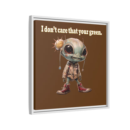 I don't care that your green - framed canvas art (brown)