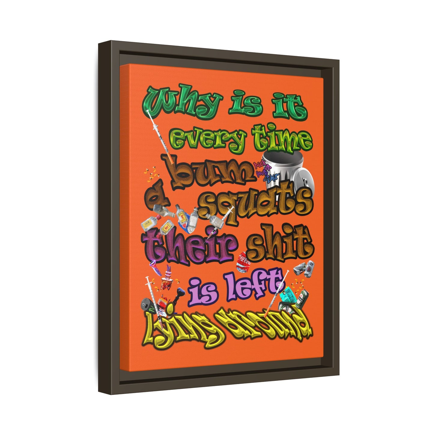 the bum's shit - framed canvas art (orange)