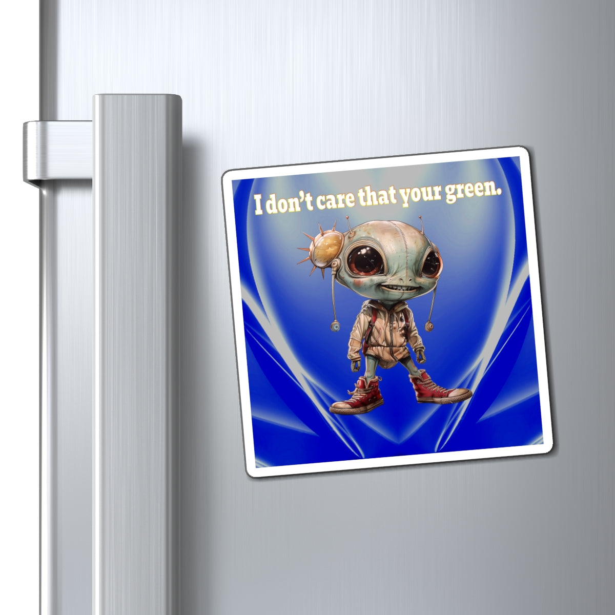 I don't care that your green - Magnets - (blue-white wave)