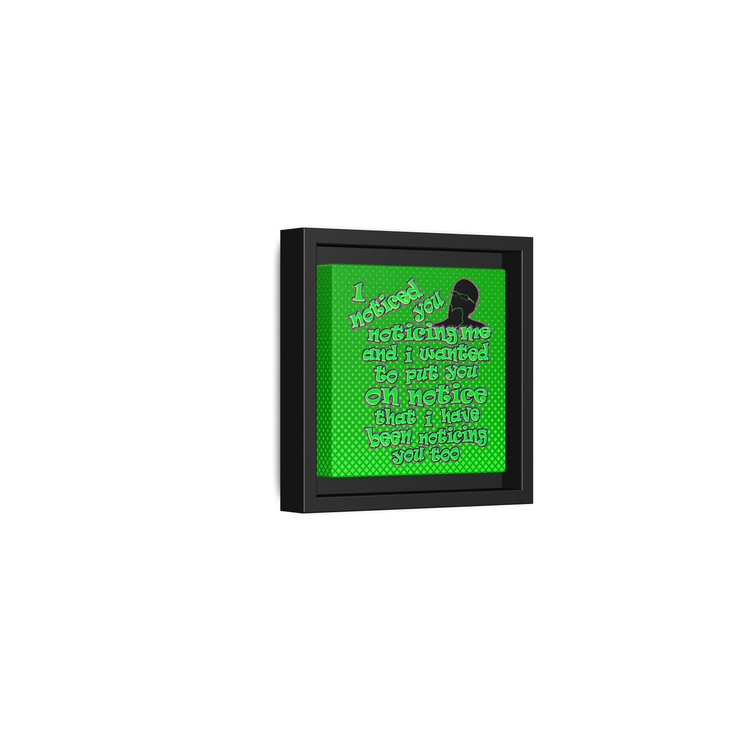 noticed you noticing - framed canvas art (logo green)