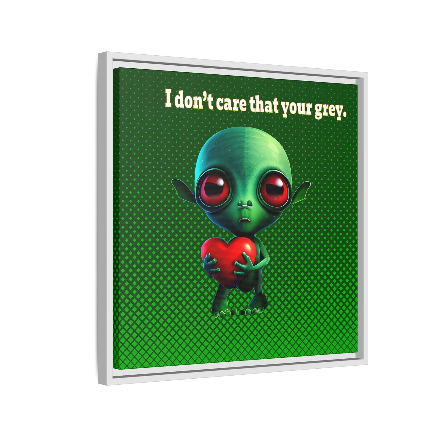 I don't care that your grey - framed canvas art (logo green)