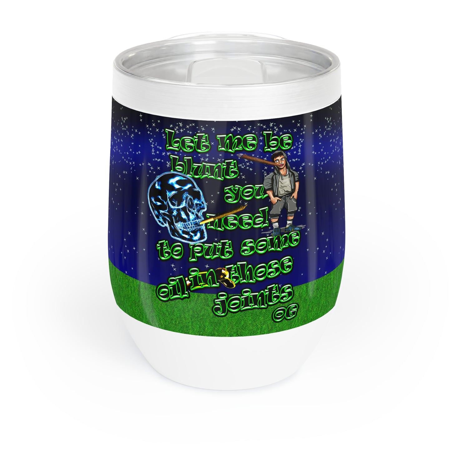 og - Chill Wine Tumbler ('snoops' background)