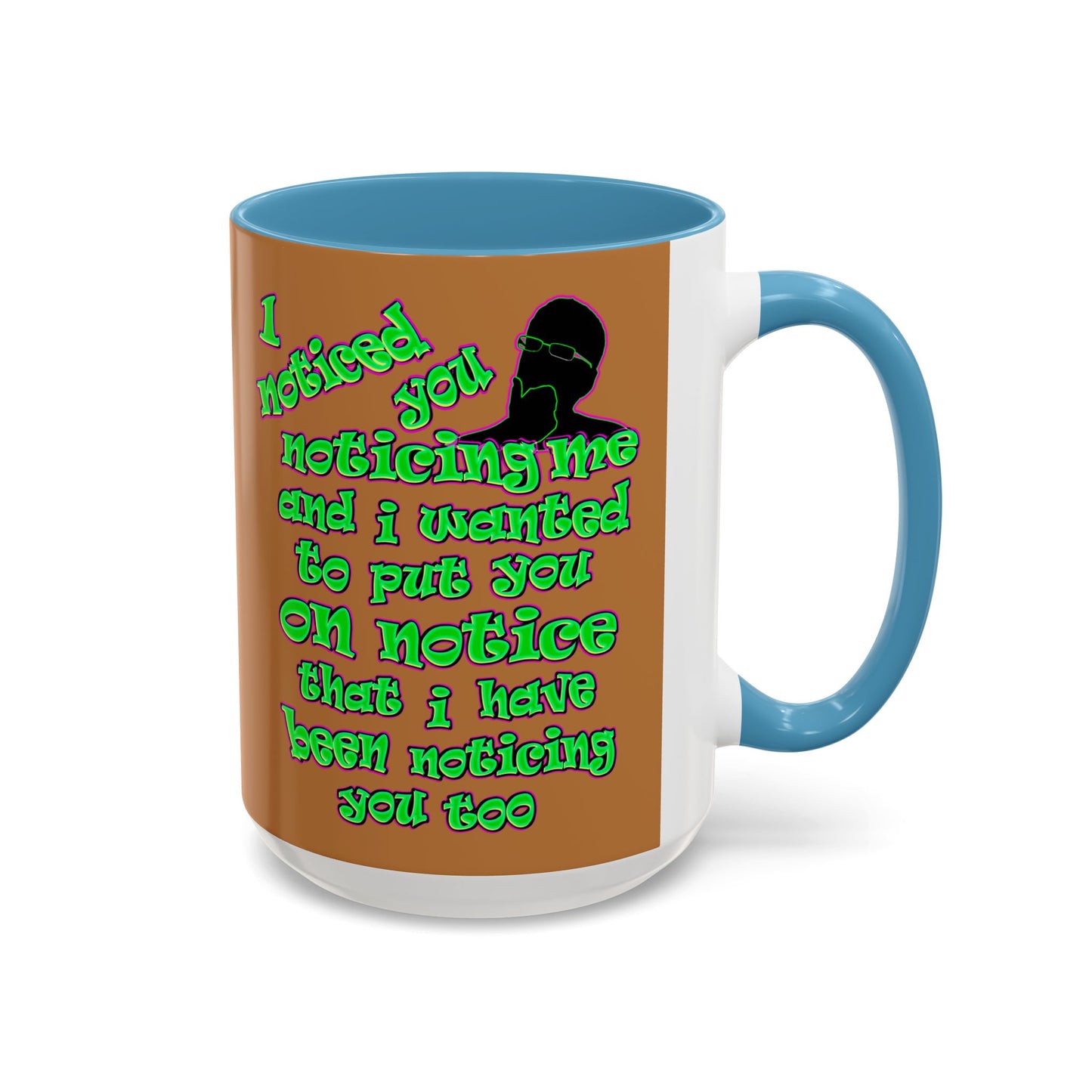 noticed you noticing - Accent Mug (light brown)