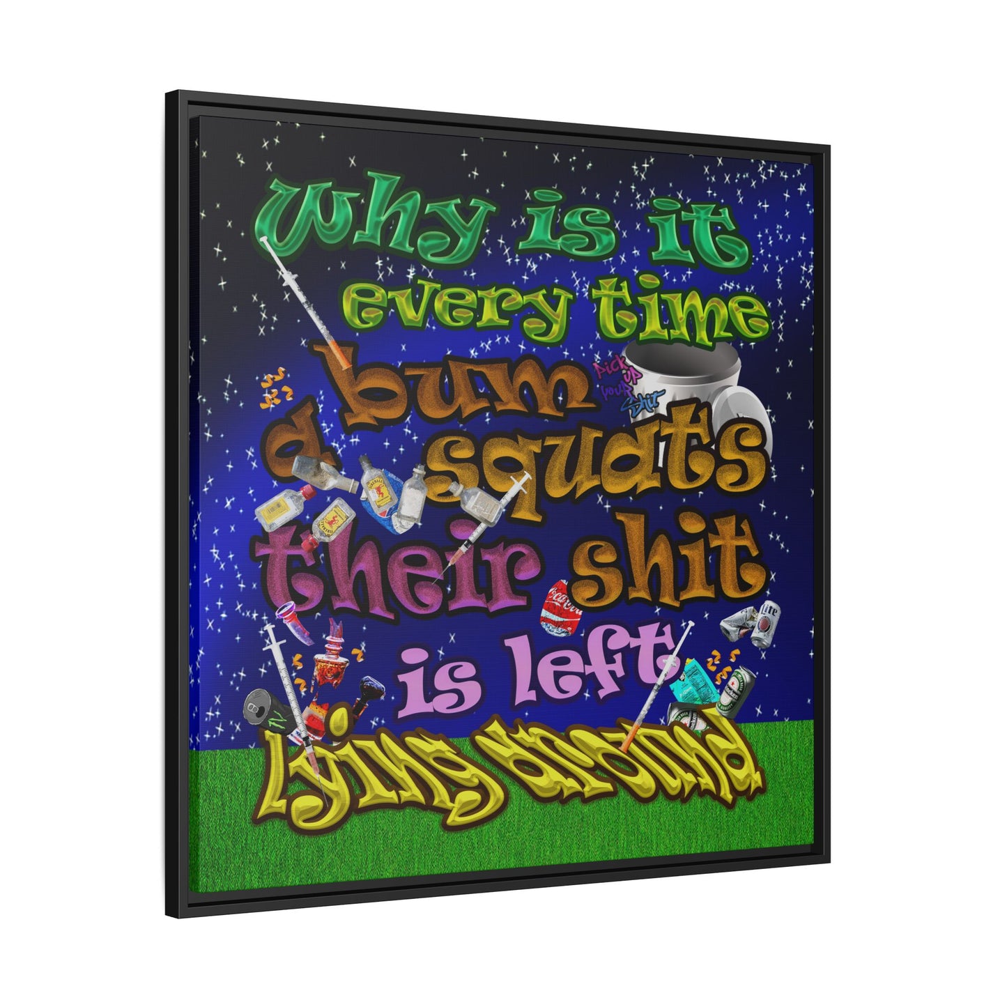 the bum's shit - framed canvas art ('snoops' background)
