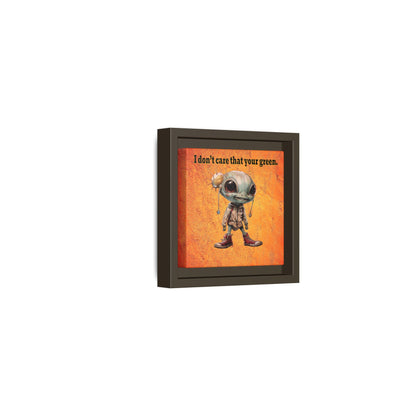 I don't care that your green - framed canvas art (burnt orange)