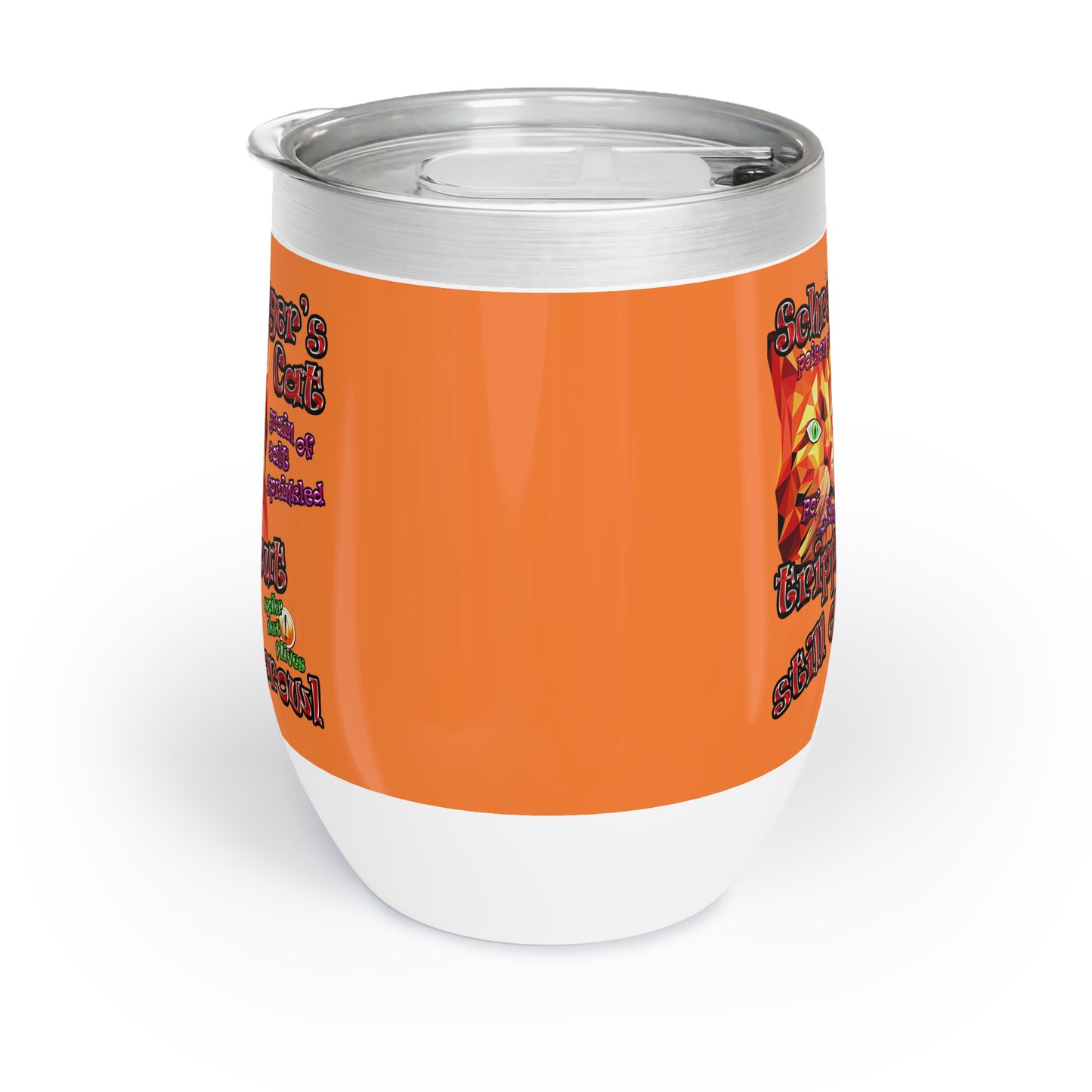 schrodinger's cat - Chill Wine Tumbler (crusta)