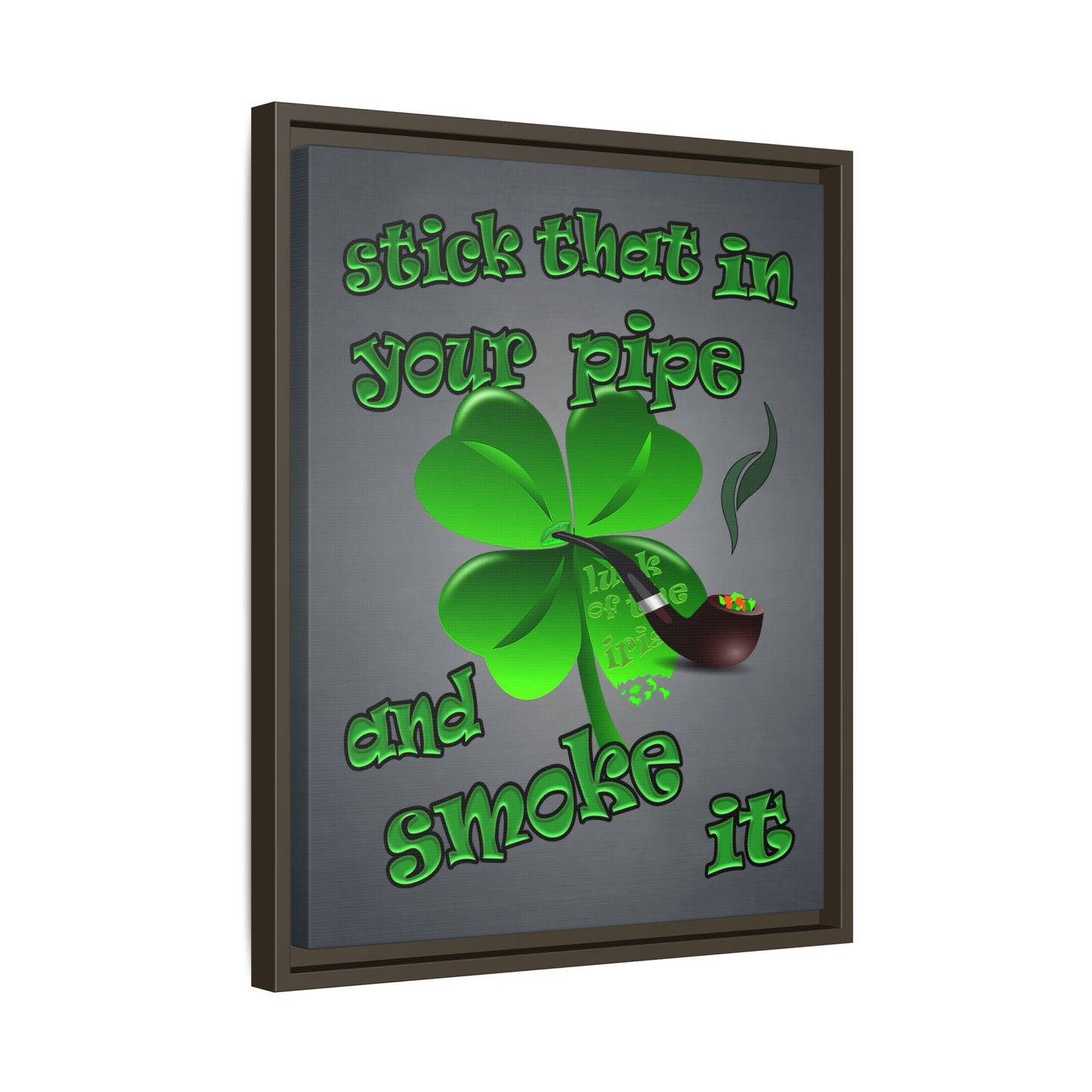 stick that in your pipe and smoke it - framed canvas art (grey-light grey)