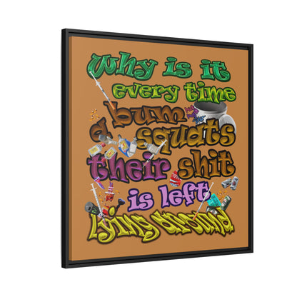the bum's shit - framed canvas art (light brown)