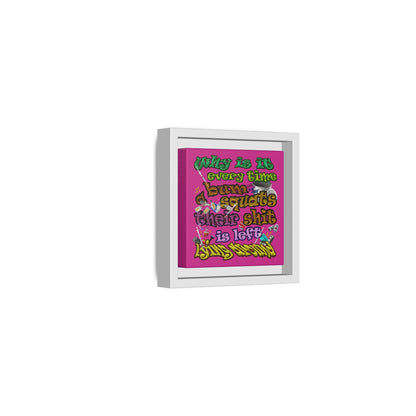 the bum's shit - framed canvas art (pink)