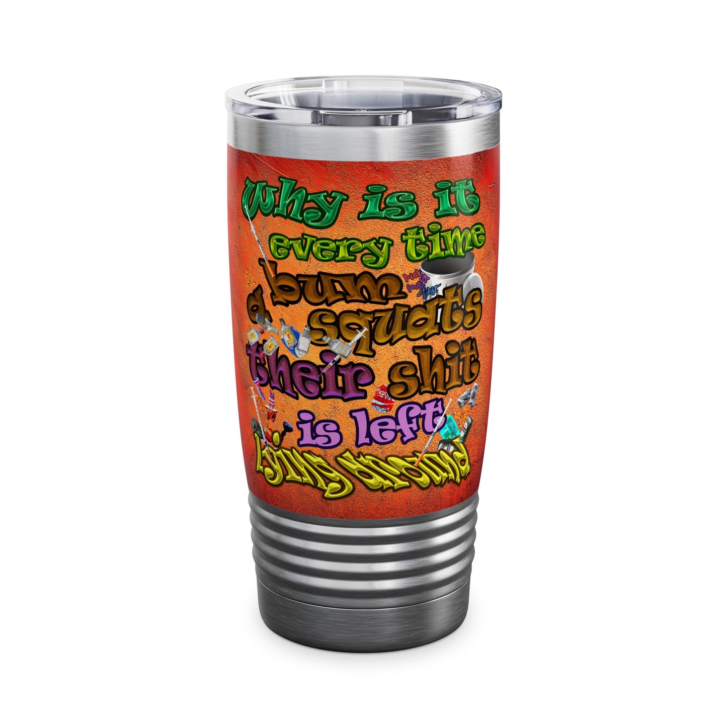 the bum's shit - Ringneck Tumbler, 20oz (burnt orange)