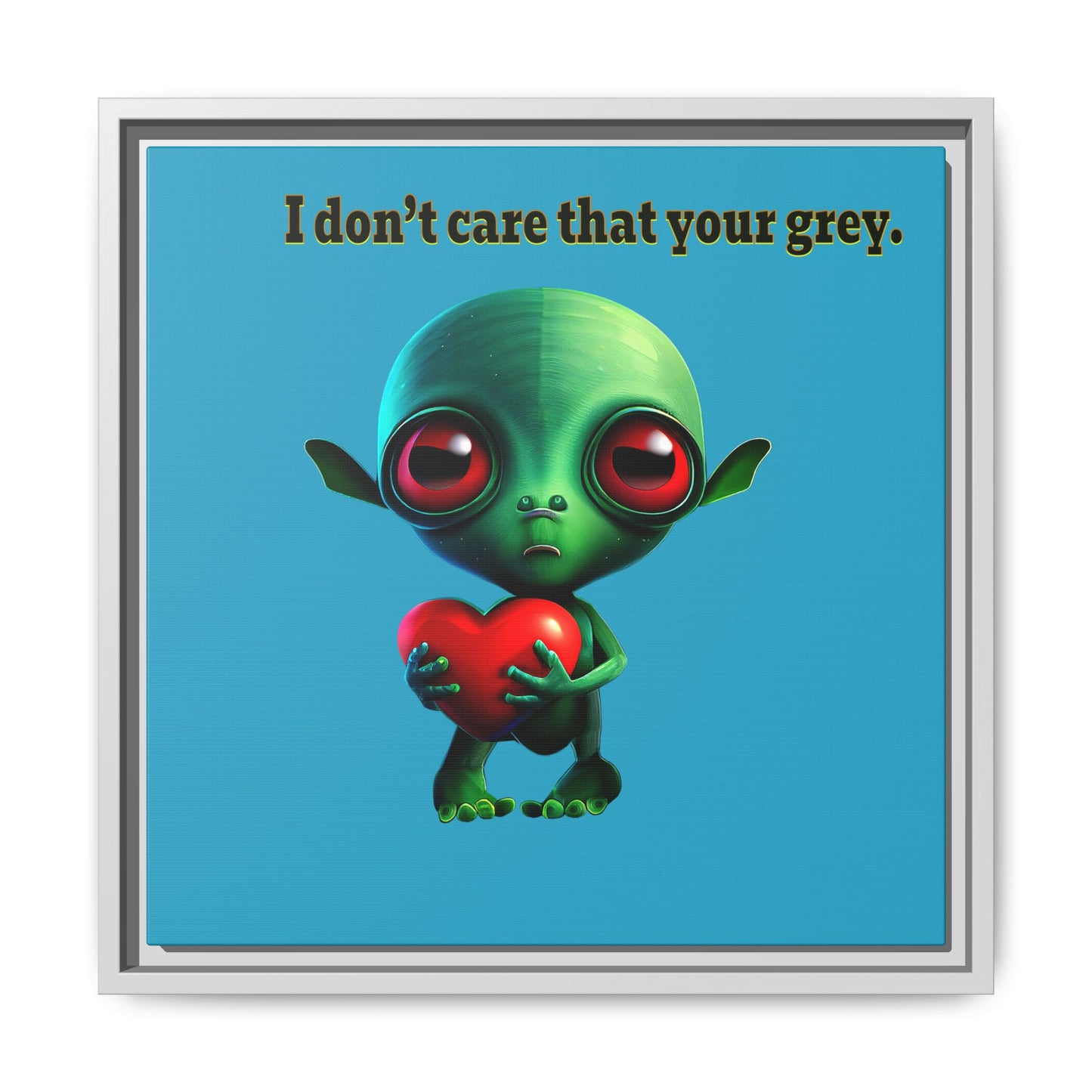 I don't care that your grey - framed canvas art (turquoise)