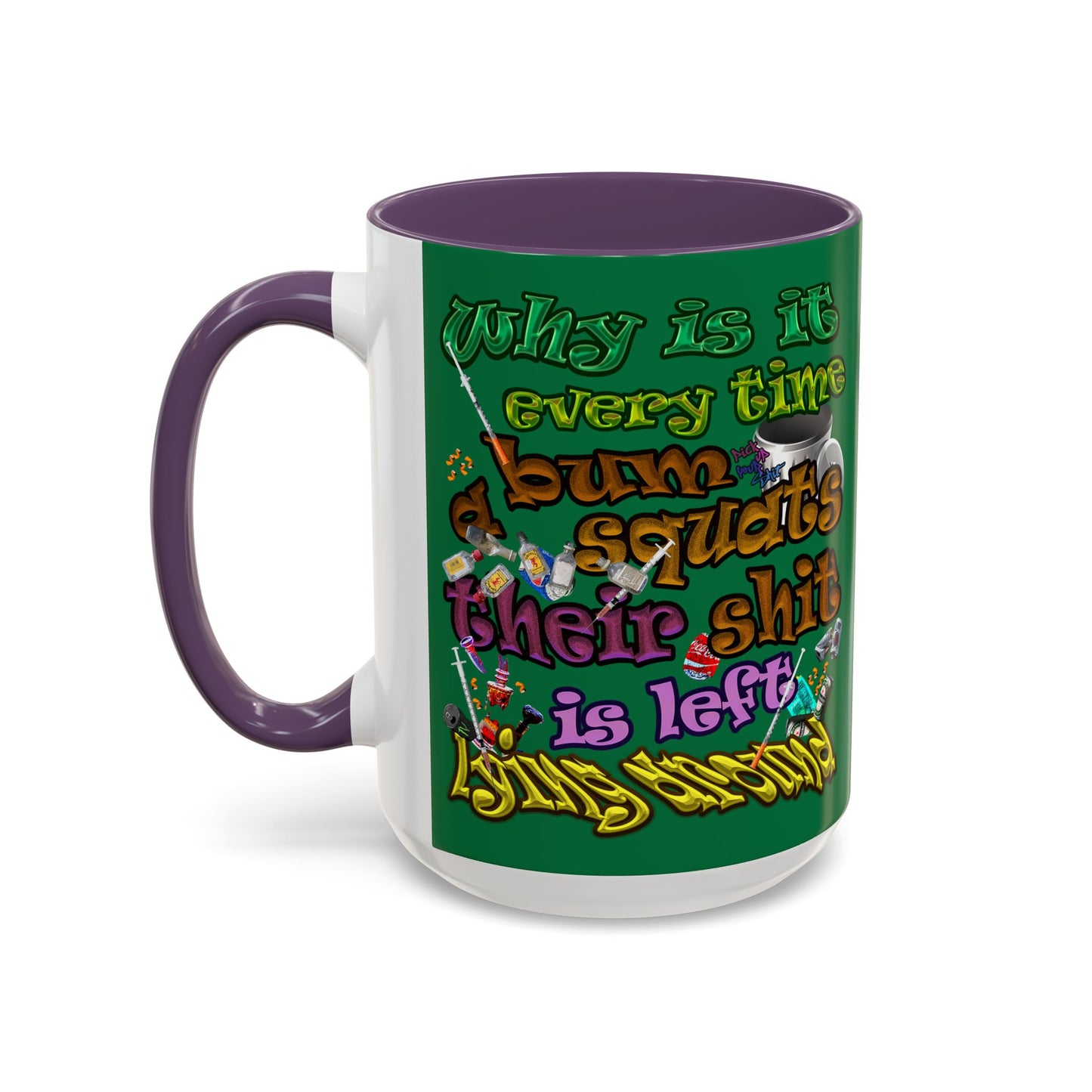 the bum's shit - Accent Mug (dark green)