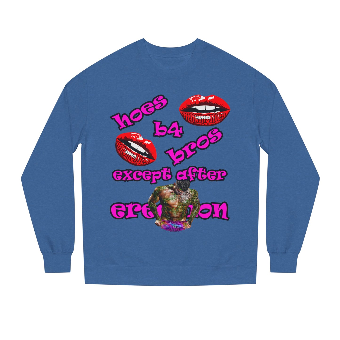 hoes b4 bros - Unisex Crew Neck Sweatshirt