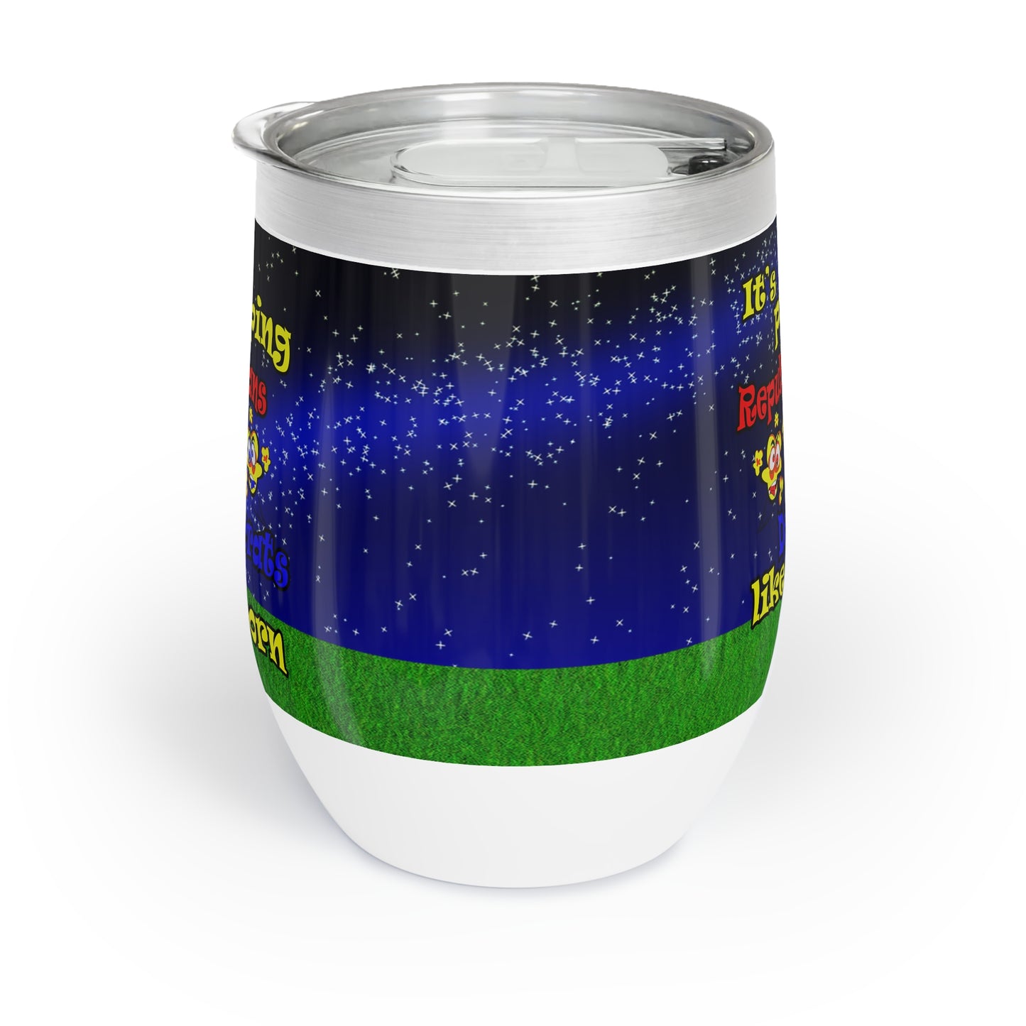 popping like popcorn - Chill Wine Tumbler ('snoops' background)