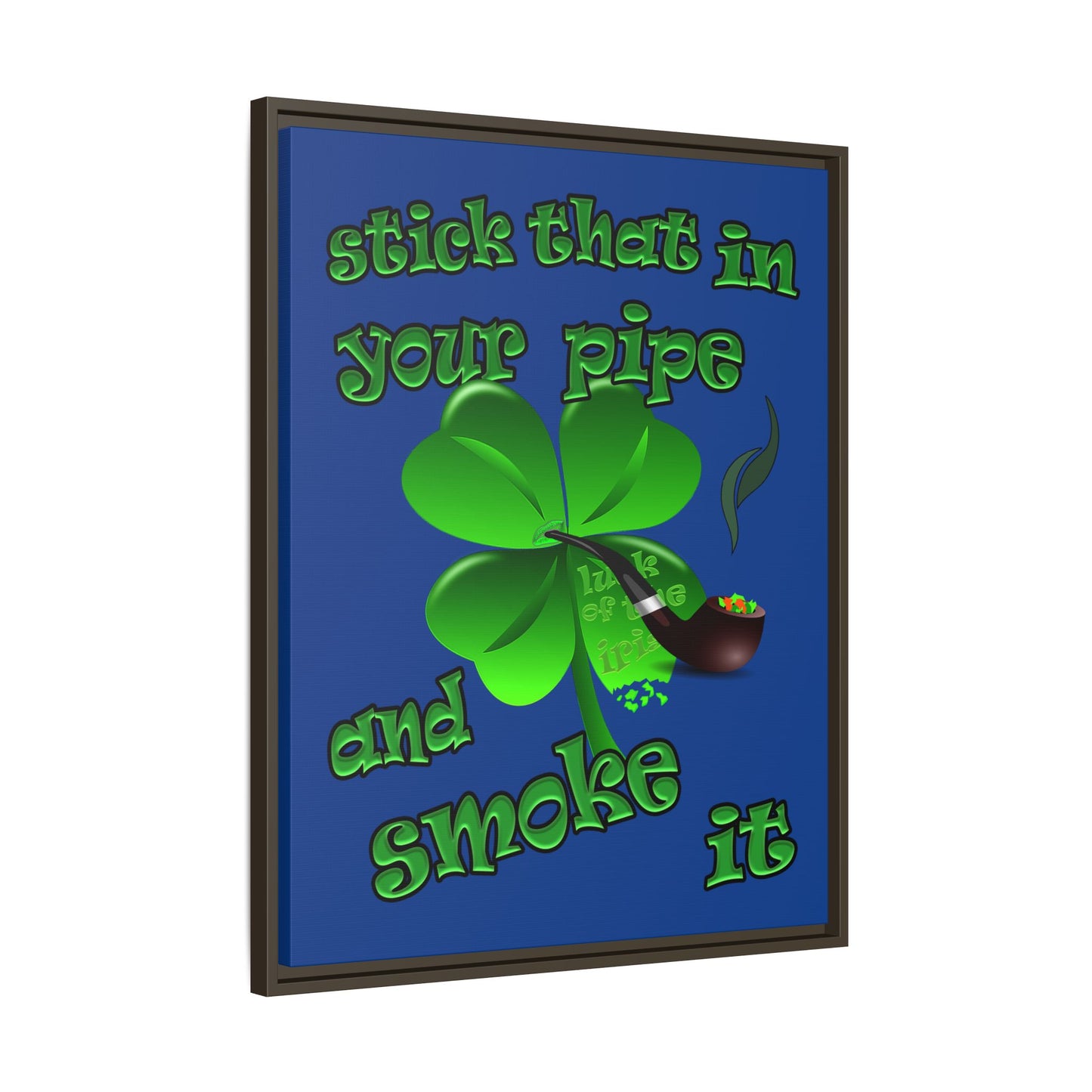 stick that in your pipe and smoke it - framed canvas art (dark blue)