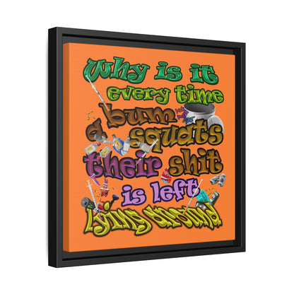 the bum's shit - framed canvas art (crusta)