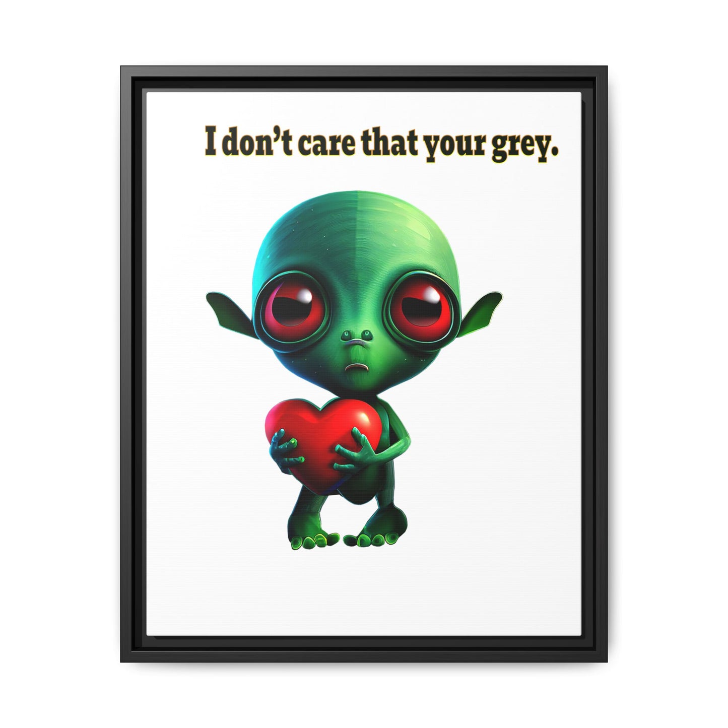 I don't care that your grey - framed canvas art (white)