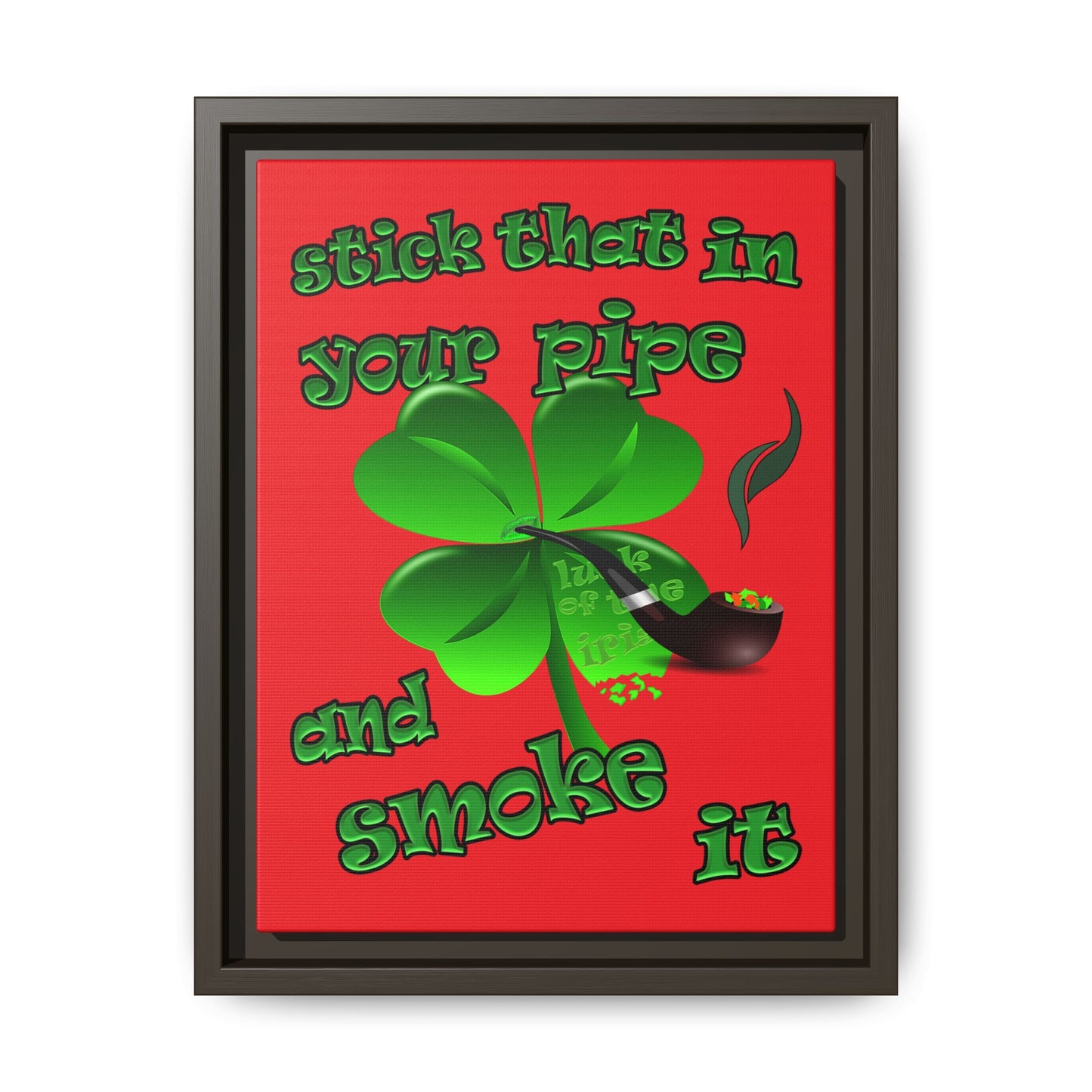 stick that in your pipe and smoke it - framed canvas art (red)