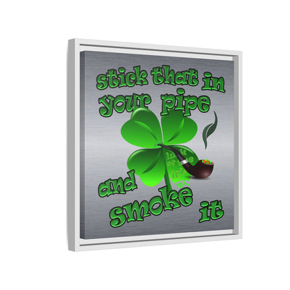 stick that in your pipe and smoke it - framed canvas art (brushed nickel)