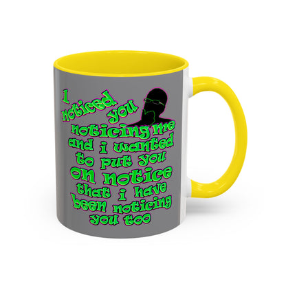 noticed you noticing - Accent Mug (grey)