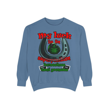 my luck - Unisex Garment-Dyed Sweatshirt