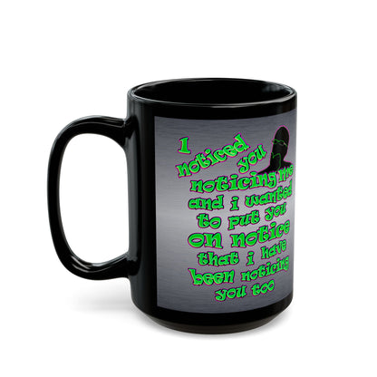 noticed you noticing - Black Mug (brushed nickel)