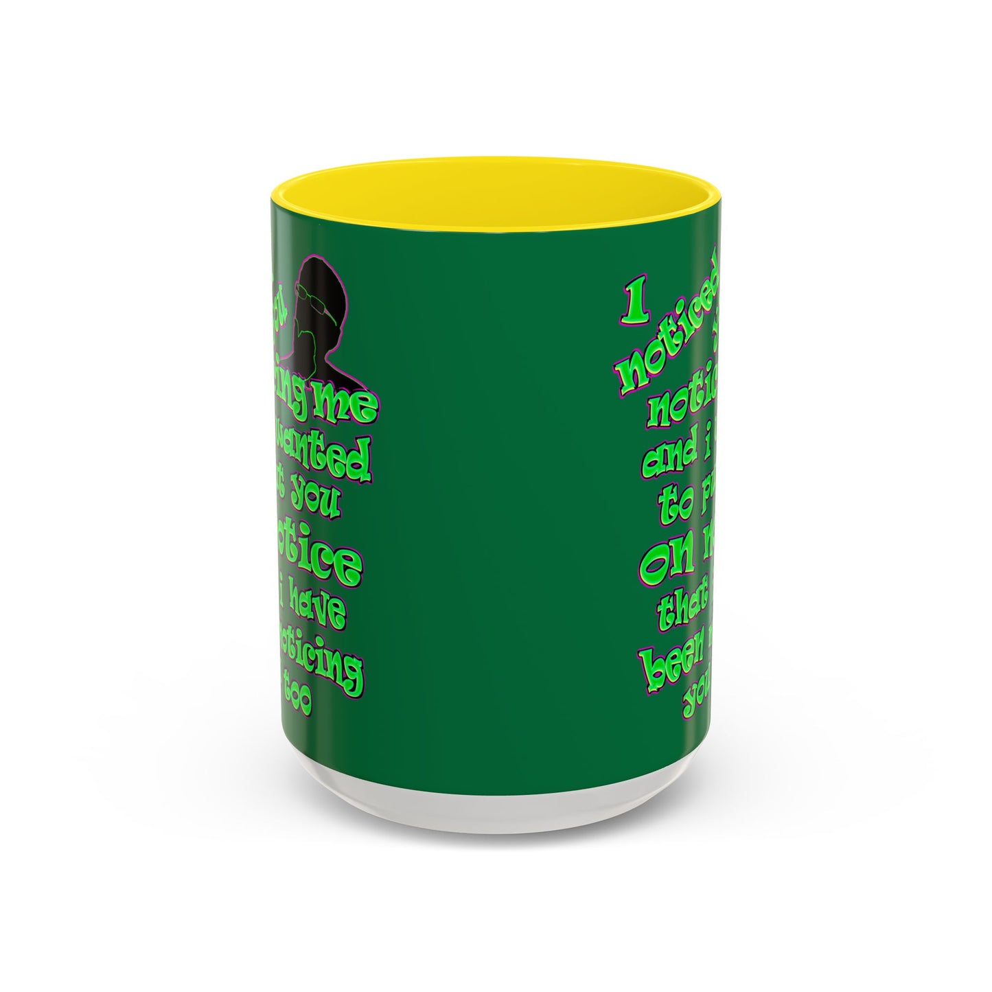 noticed you noticing - Accent Mug (dark green)
