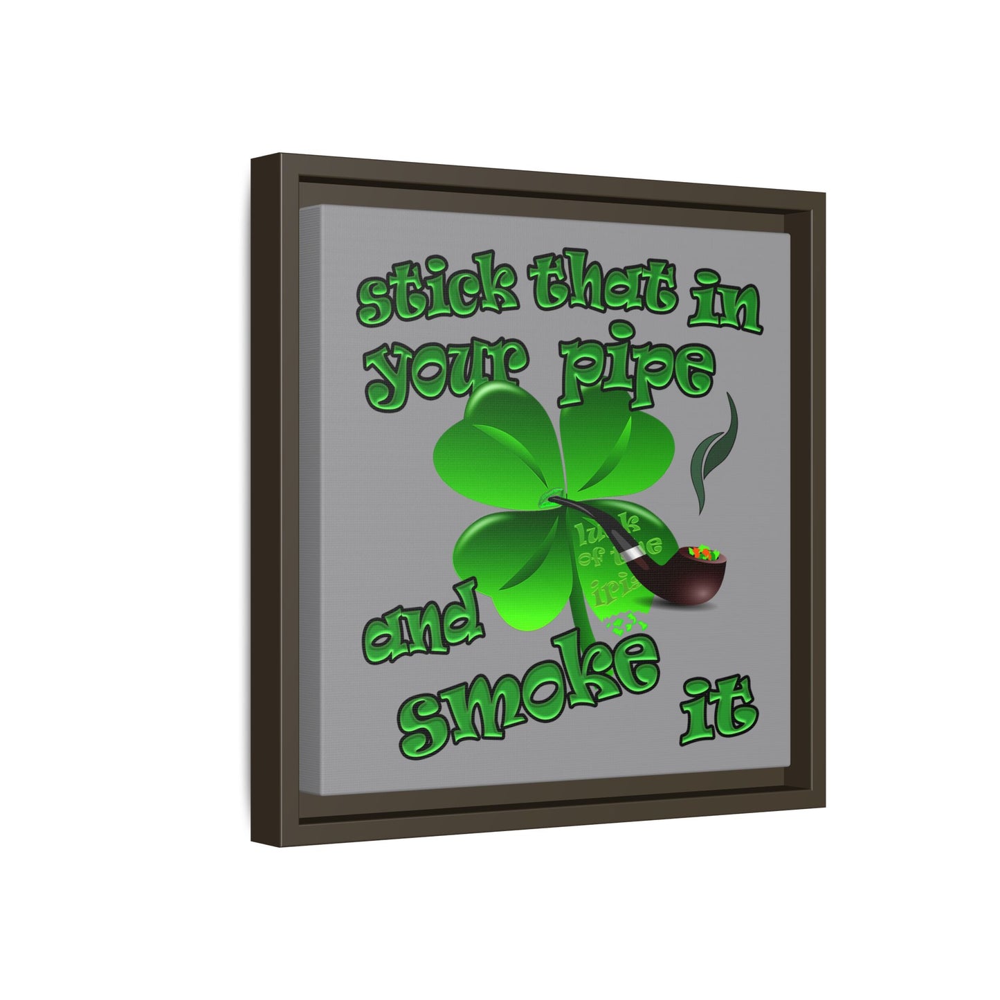 stick that in your pipe and smoke it - framed canvas art (grey)