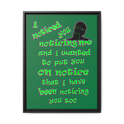 noticed you noticing - framed canvas art (dark green)