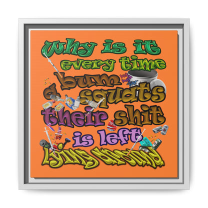 the bum's shit - framed canvas art (crusta)