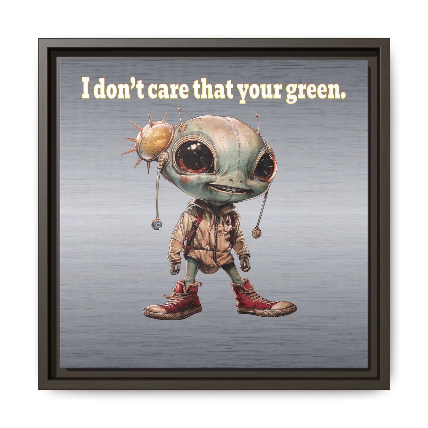 I don't care that your green - framed canvas art (brushed nickel)